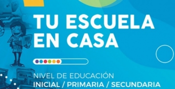 La Provincia de Córdoba lanzó la web Tu Escuela en Casa